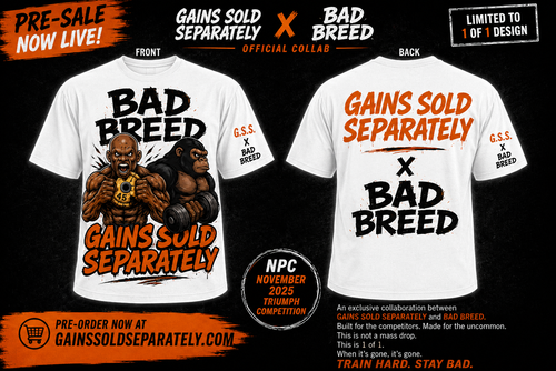 Gains Sold Separately x Bad Breed NPC Triumph 2025 Limited Edition Tee